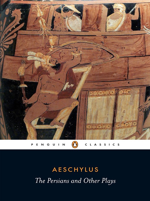 Title details for The Persians and Other Plays by Aeschylus - Available